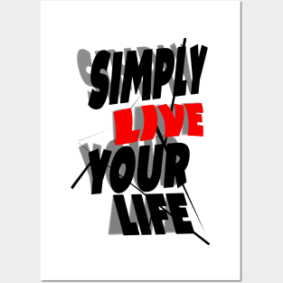 Live life, you deserve the best Posters and Art